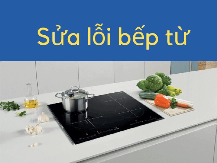 Địa chỉ sửa bếp từ ở Hà Nội uy tín