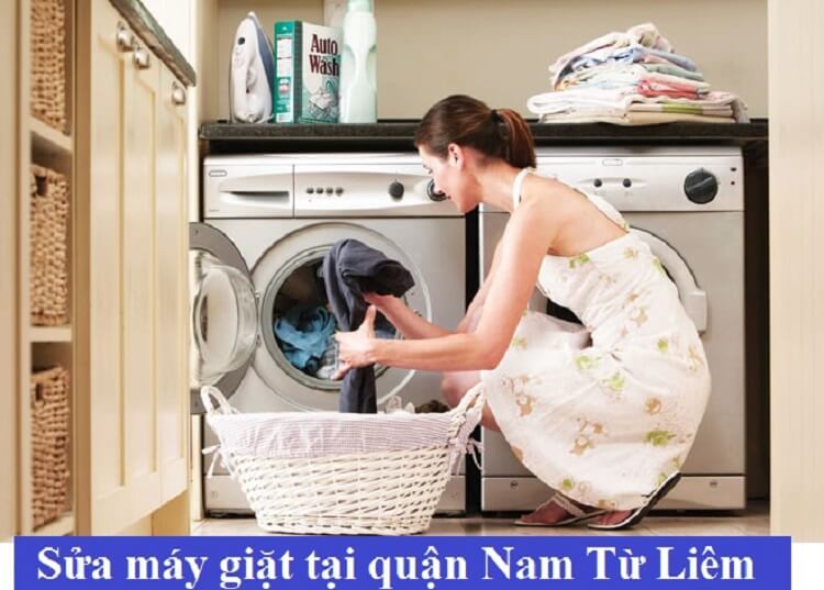 Ưu điểm khi sử dụng dịch vụ sửa máy giặt tại quận Nam Từ Liêm
