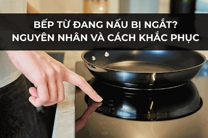 Tại sao bếp từ tự ngắt điện