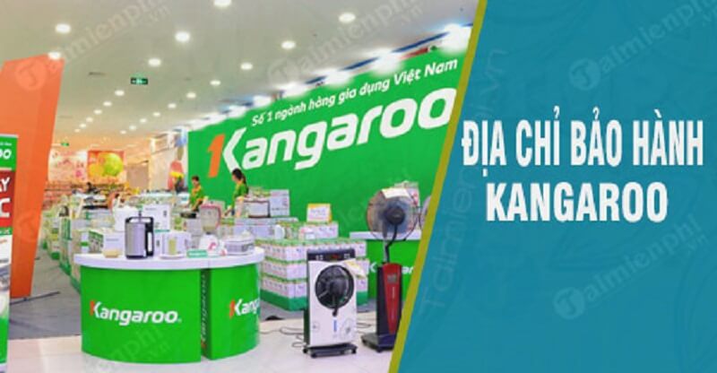 Địa chỉ các trung tâm bảo hành Kangaroo tại Hà Nội